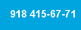 918 415-67-71